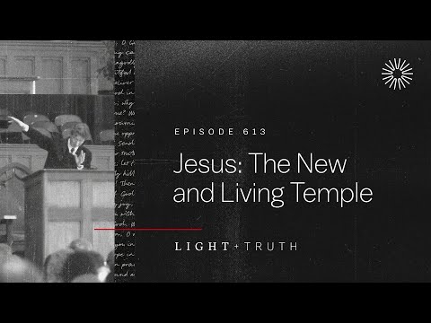 Jesus: The New and Living Temple
