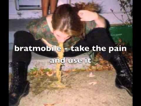 Take The Pain And Use It Lyrics Bratmobile