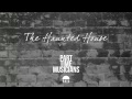 MV The Haunted House - Part Time Musicians