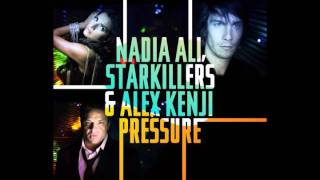 Alex Kenji & Starkillers feat. Nadia Ali - Pressure (Alesso Remix)