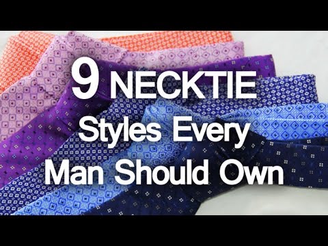 9 Neckties Every Man Should Own | Tie Styles To Complete Your Necktie Collection | Ties Neck-Ties - UCmRfQHc3U4fV1-i8Ry1HmtA