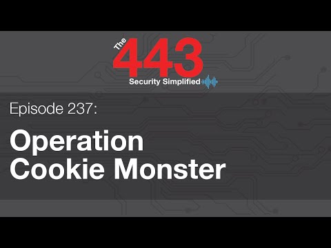 The 443 Episode 237  - Operation Cookie Monster