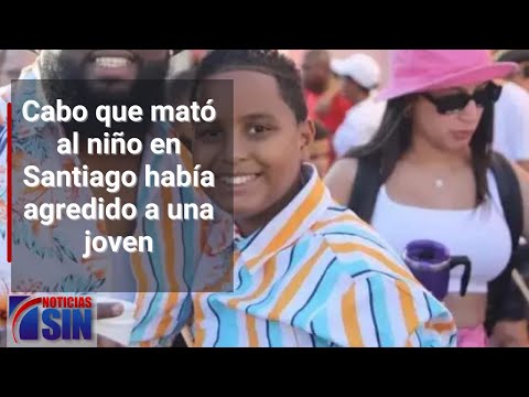 Cabo que mató al niño en Santiago había agredido a una joven