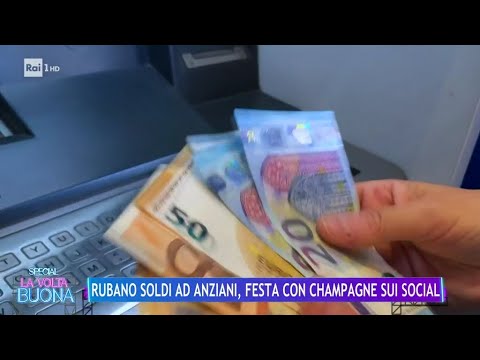 Rubano soldi ad anziani, festa con champagne sui social - La Volta Buona 25/04/2024