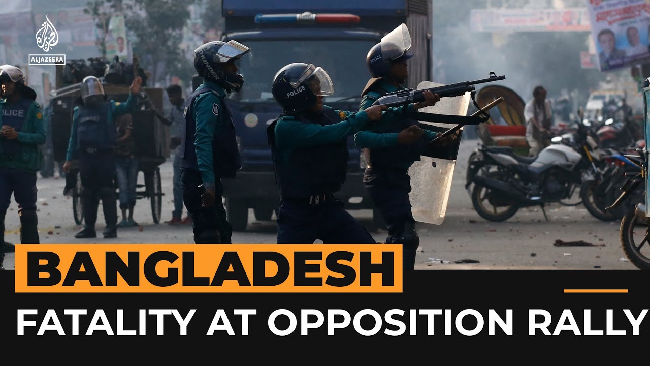 One killed as Bangladesh police confront opposition rally | Al Jazeera Newsfeed