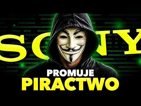 Czy Sony Robi REKLAMĘ PIRACTWU?