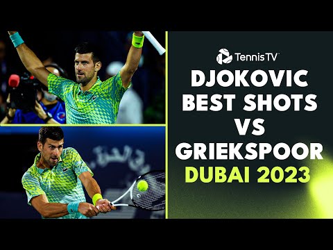 Novak Djokovic Best Shots vs Tallon Griekspoor | Dubai 2023