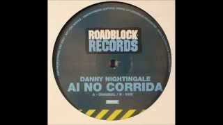 Danny Nightingale - A1 Ai No Corrida (Original)  (Ai No Corrida EP)