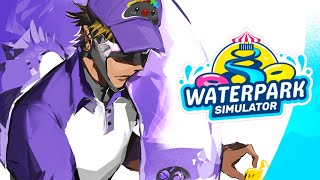 【WATERPARK SIMULATOR】How will a Tyrant Run a waterpark?