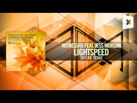 Witness45 feat. Jess Morgan - Lightspeed FULL (Skyline Remix) Amsterdam Trance - UCsoHXOnM64WwLccxTgwQ-KQ