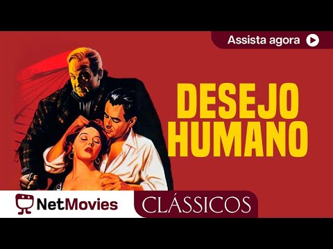 Desejo Humano - 1954 - drama de Fritz Lang, filme completo | NetMovies Clássicos