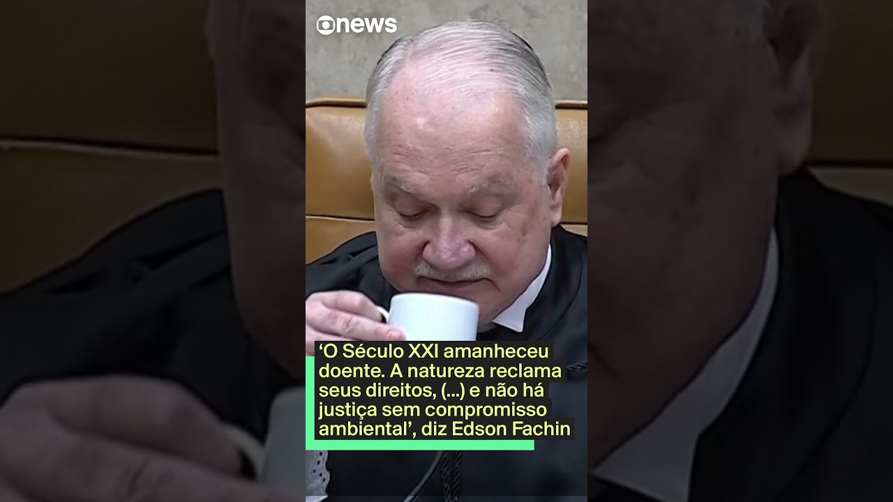 Fachin Não há justiça sem compromisso ambiental