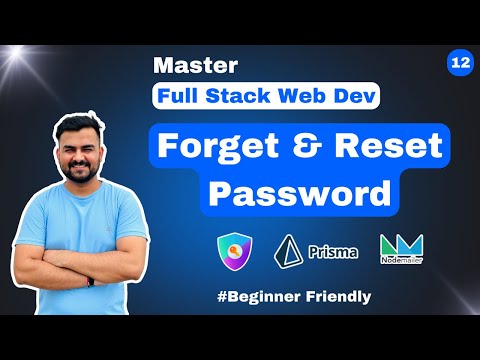 Forget and Reset password - 12 (Master Full-Stack Series Nextjs ,Node js ,Prisma ,Nodemailer)