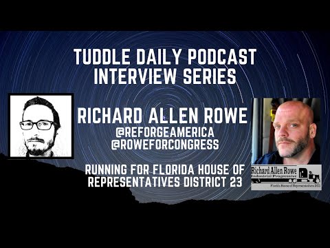 Tuddle Interviews Richard Rowe Running for Office in FL!