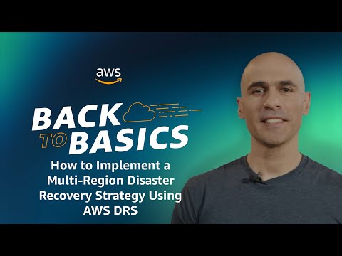 Back to Basics: How to Implement a Multi-Region Disaster Recovery Strategy Using AWS DRS