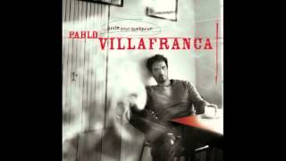 Pablo Villafranca - Je fais comme je suis
