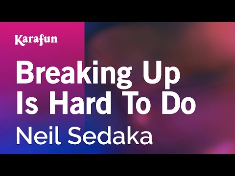 Karaoke Breaking Up Is Hard To Do - Neil Sedaka * - UCbqcG1rdt9LMwOJN4PyGTKg