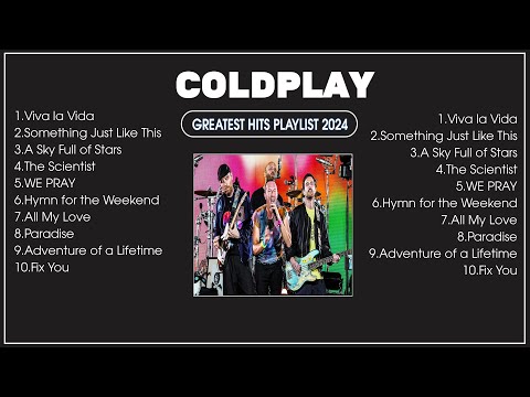 COLDPLAY ~ ♫ Best of the Best Greatest Hits Collection - Top 10 All-Time Hits ♫