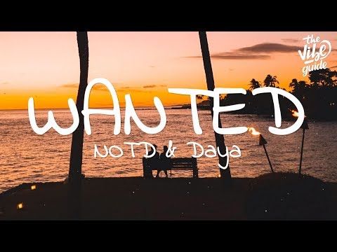 NOTD & Daya - Wanted (Lyrics) - UCxH0sQJKG6Aq9-vFIPnDZ2A