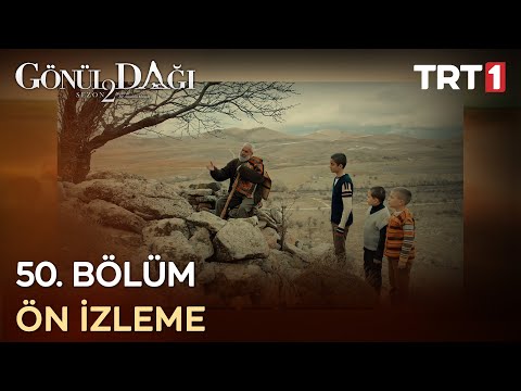 Gönül Dağı 50. Bölüm Ön İzleme