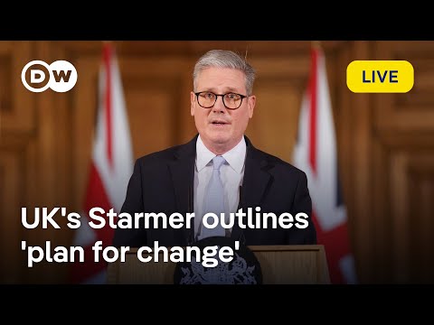 Live: UK Prime Minister Starmer presents his 'plan for change' | DW News