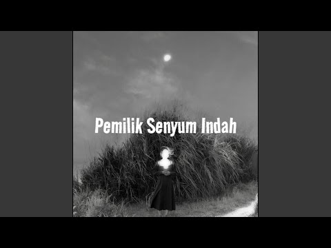 Pemilik Senyum Indah