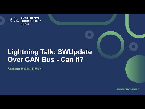 Lightning Talk: SWUpdate Over CAN Bus - Can It? - Stefano Babic, DENX