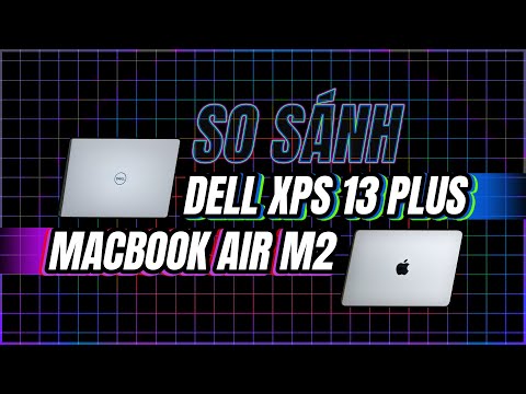 So sánh MacBook Air M2 và Dell XPS 13 Plus