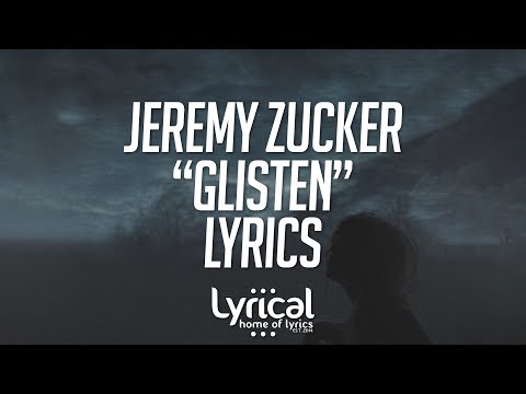 Jeremy Zucker - Glisten Lyrics - UCnQ9vhG-1cBieeqnyuZO-eQ