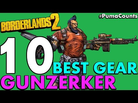 Top 10 Best Guns, Weapons and Gear for Salvador the Gunzerker in Borderlands 2 #PumaCounts - UCbbwieYl0WBCPsXB9uKvVUA