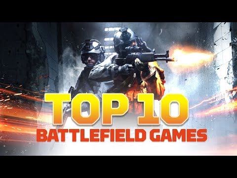 Top 10 Battlefield Games of All Time - UCKy1dAqELo0zrOtPkf0eTMw