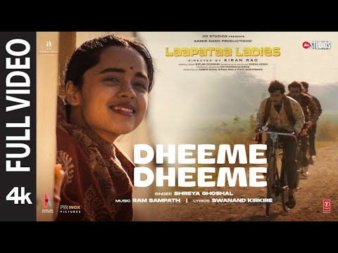 Dheeme Dheeme (Full Video) | Laapataa Ladies | Shreya Ghoshal, Ram Sampath | Aamir Khan Productions