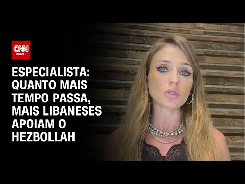 Especialista: Quanto mais tempo passa, mais libaneses apoiam o Hezbollah | AGORA CNN