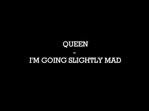Queen   I'm Going Slightly Mad