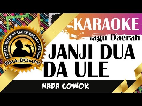 Karaoke Janji dua da ule (Nada Cowok) - Karaoke Lagu Daerah Bima Dompu