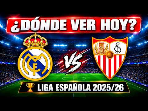 🔴 DONDE <strong>VER</strong> <strong>REAL</strong> MADRID VS. SEVILLA EN VIVO 🏆 LIGA ESPAÑOLA 2026/27