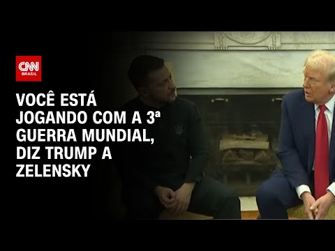 ​Você está jogando com a 3ª guerra mundial, diz Trump a Zelensky | BASTIDORES CNN