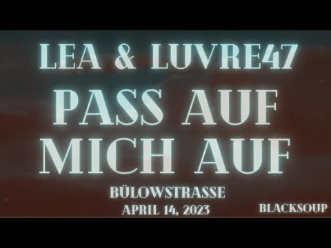 LEA x LUVRE47 - Pass auf mich auf (Lyrics)