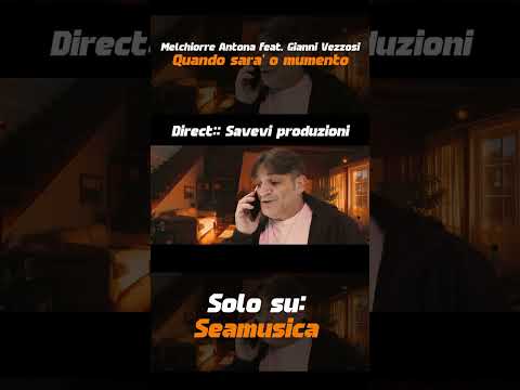 Melchiorre Antona Ft. Gianni Vezzosi - Quanno sarà 'o mumento