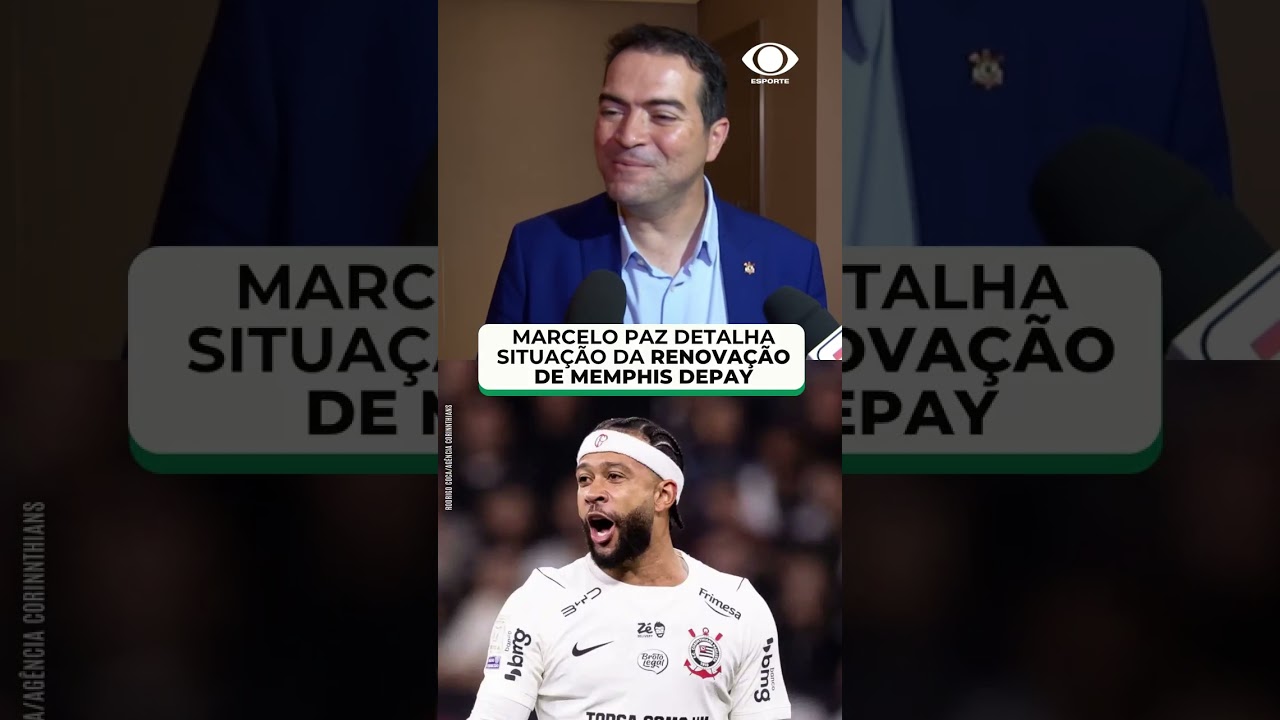 Marcelo Paz explica como está a renovação de Memphis com o Corinthians