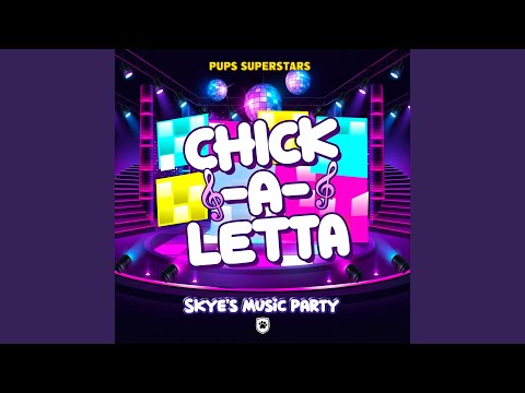 Chick-a-Letta! Skye's Music Party