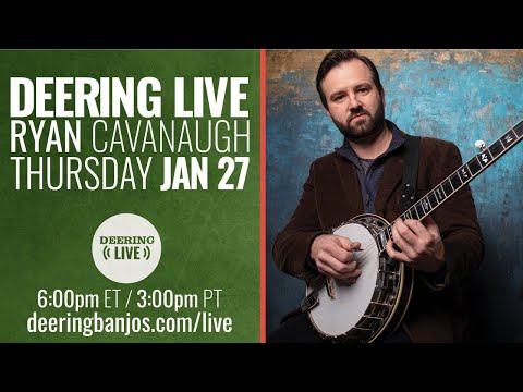 Ryan Cavanaugh | Deering Live - Ep. 59