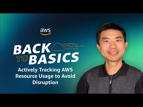 Back to Basics: Actively Tracking AWS Resource Usage to Avoid Disruption