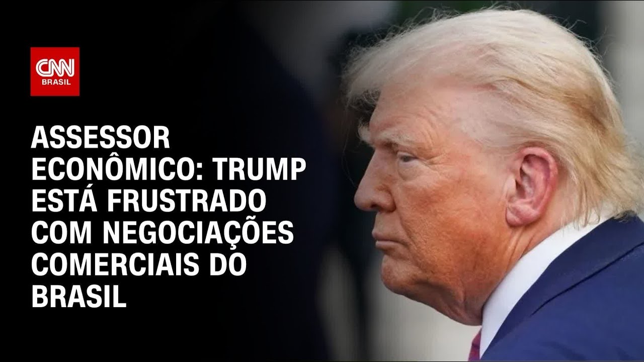 Donald Trump está frustrado com negociações comerciais do Brasil, diz assessor |  AGORA CNN