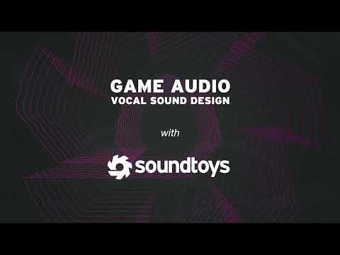 Game Audio Vocal Sound Design With Soundtoys