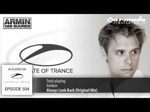 ASOT 504: Anhken - Always Look Back (Original Mix) - UCGZXYc32ri4D0gSLPf2pZXQ