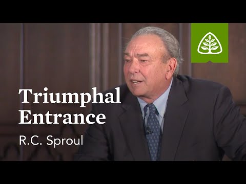 Triumphal Entrance: What Did Jesus Do? - Understanding the Work of Christ with R.C. Sproul