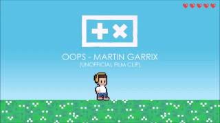 Oops - Martin Garrix (Garrix the DJ - Unofficial Video Clip)