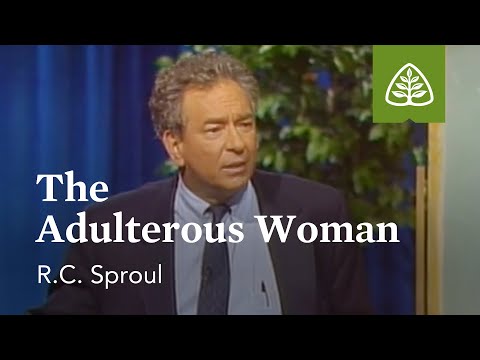 The Adulterous Woman: Face to Face with Jesus by R.C. Sproul