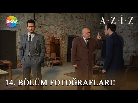 Aziz 14. Bölüm Fotoğrafları! 📸